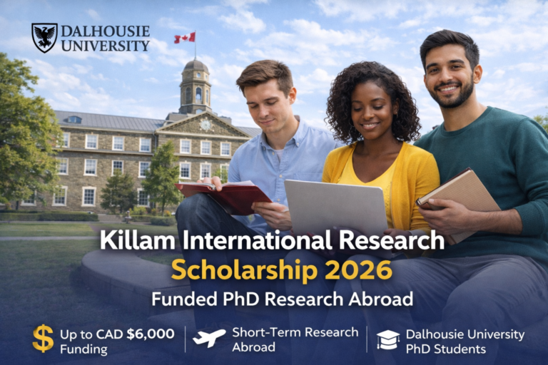Killam International Research Award 2026: CAD $6,000 for PhD Students to Research Abroad