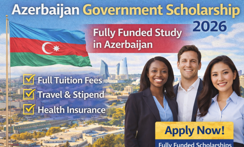 Azerbaijan Government Scholarship 2026 fully funded study opportunity for international students