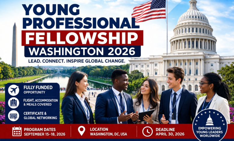 Young Professional Fellowship Washington 2026 fully funded leadership program in USA with global participants
